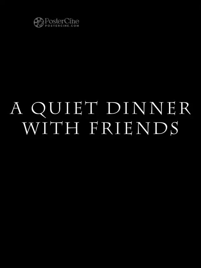 A Quiet Dinner with Friends Poster