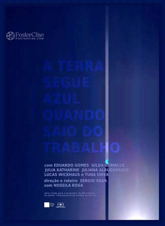 A Terra Segue Azul Quando Saio Do Trabalho Poster