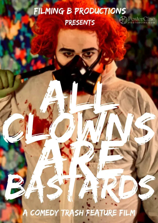 All Clowns Are Bastards Poster