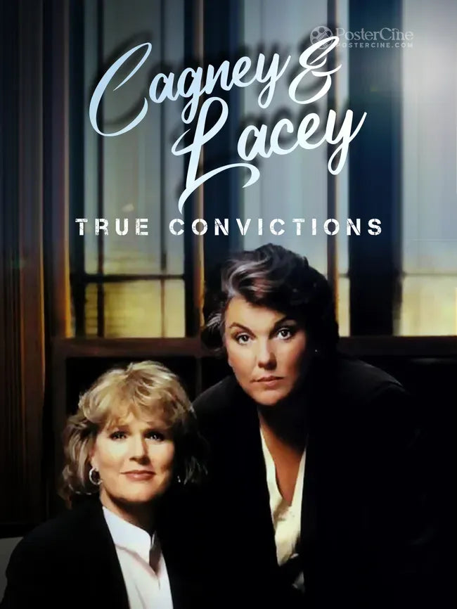 Cagney & Lacey: True Convictions Poster