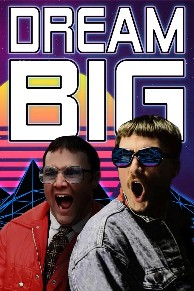 Dream Big Poster