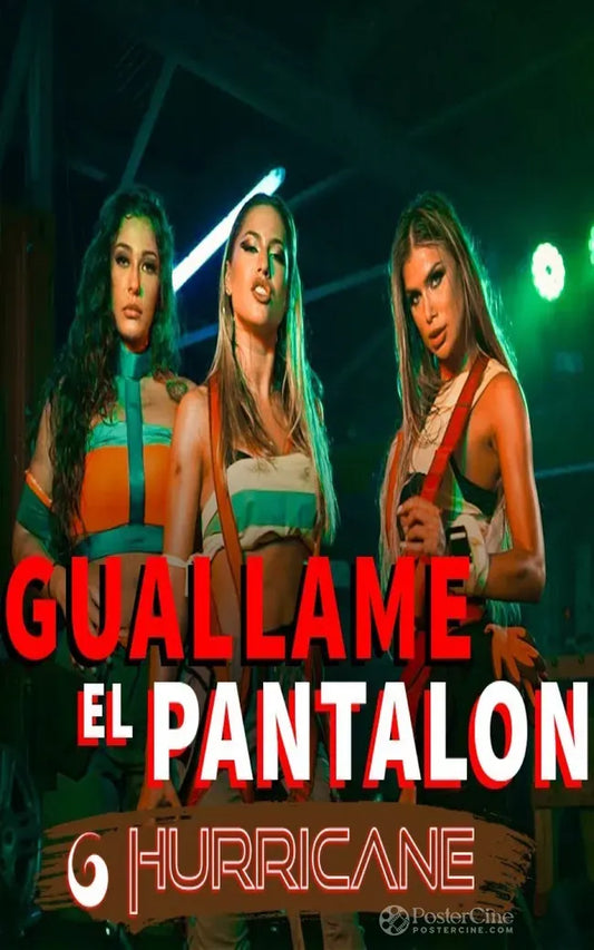 Hurricane ft. King Melody: Guallame El Pantalon Poster