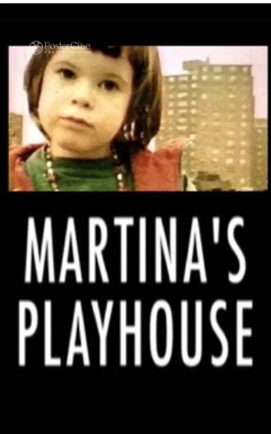 Martina's Playhouse Poster