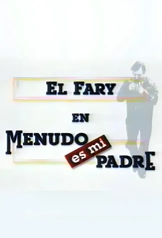 Menudo es mi padre Poster