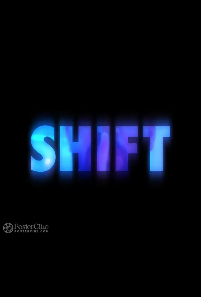 SHIFT Poster