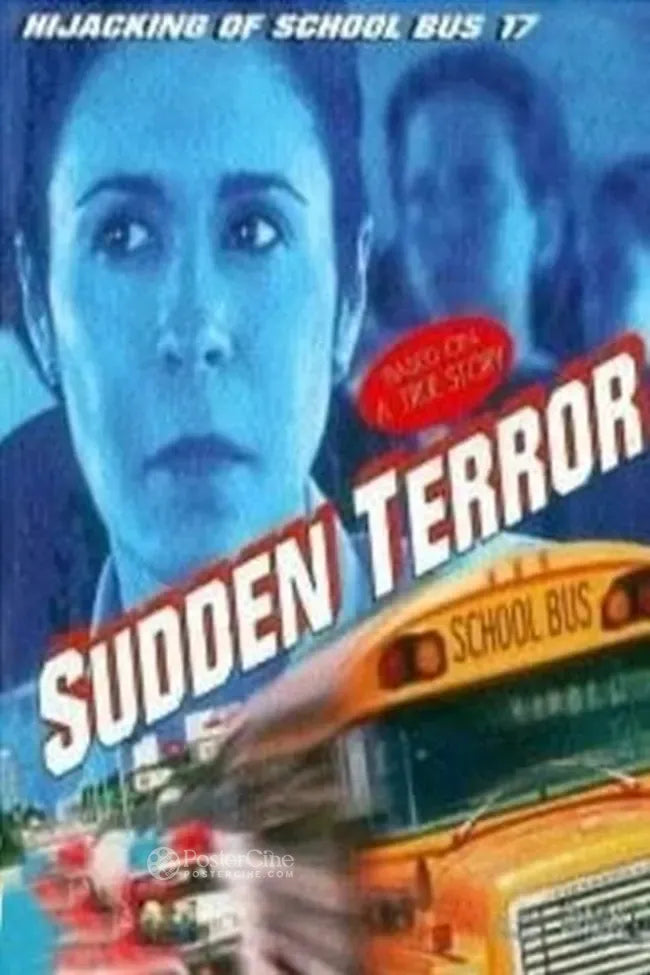 Sudden Terror: The Hijacking of School Bus #17 Poster