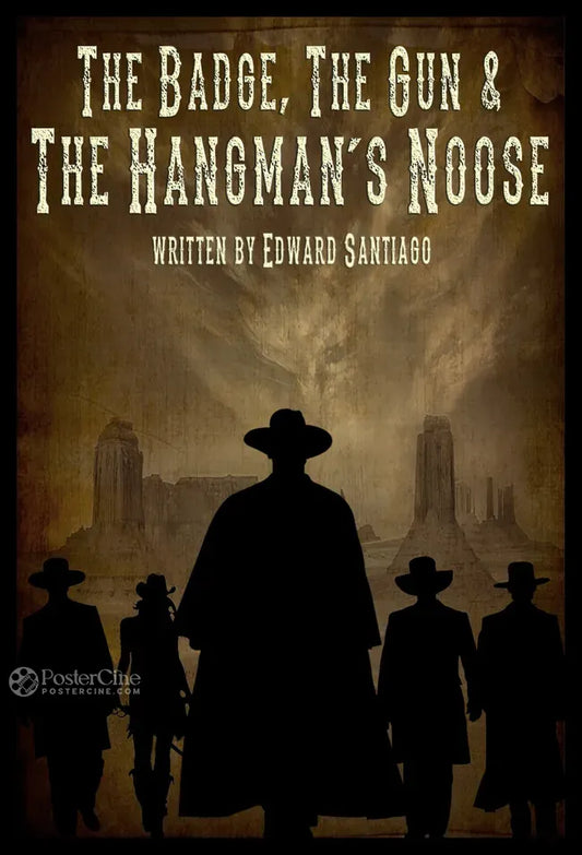 The Badge, the Gun & the Hangman's Noose Poster