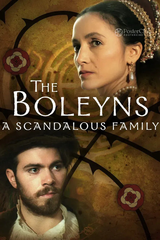 The Boleyns: A Scandalous Family Poster