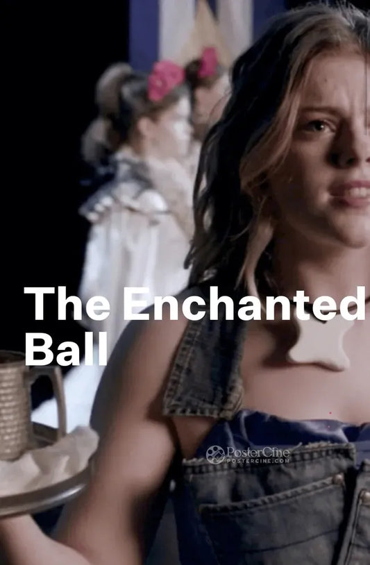 The Enchanted Ball Poster