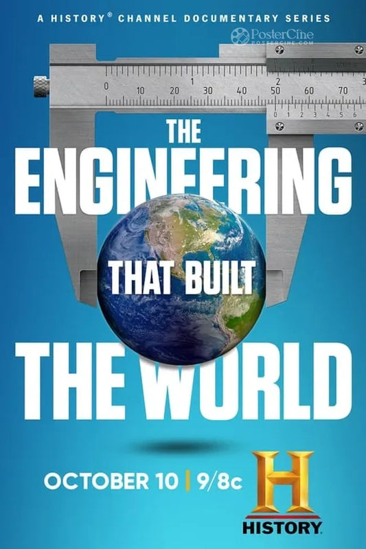 The Engineering That Built the World Poster