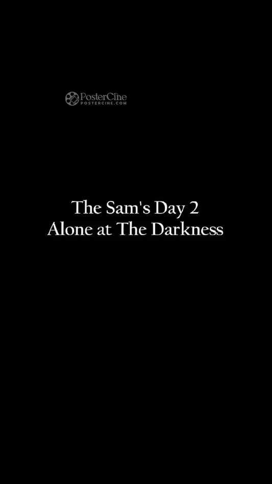 The Sam's Day 2 - Alone at the Darkness Poster