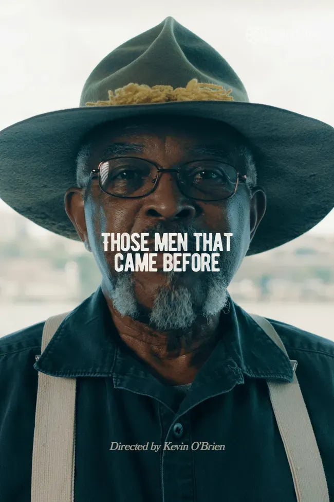 Those Men That Came Before Poster