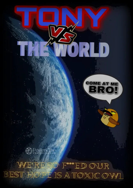 Tony VS the World Poster