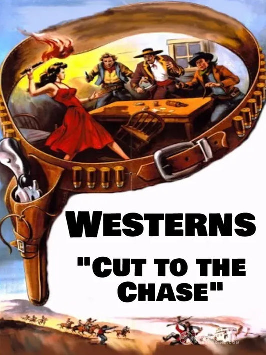 Westerns: Cut to the Chase Poster