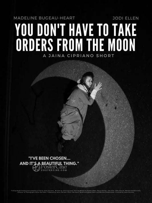 You Don't Have to Take Orders from the Moon Poster